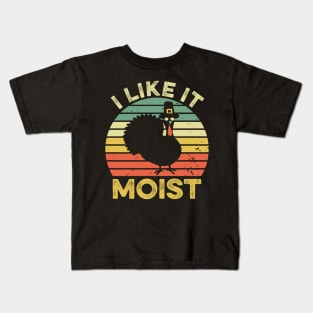 I Like It Moist Funny Thanksgiving Kids T-Shirt